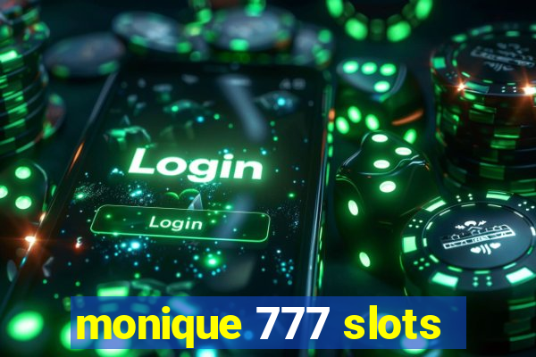 monique 777 slots